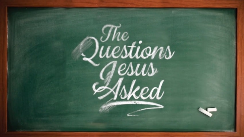 Questions Jesus Asked - Church Encourager