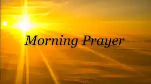 A Deep Dive into the Morning Prayer